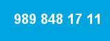 989 848 17 11